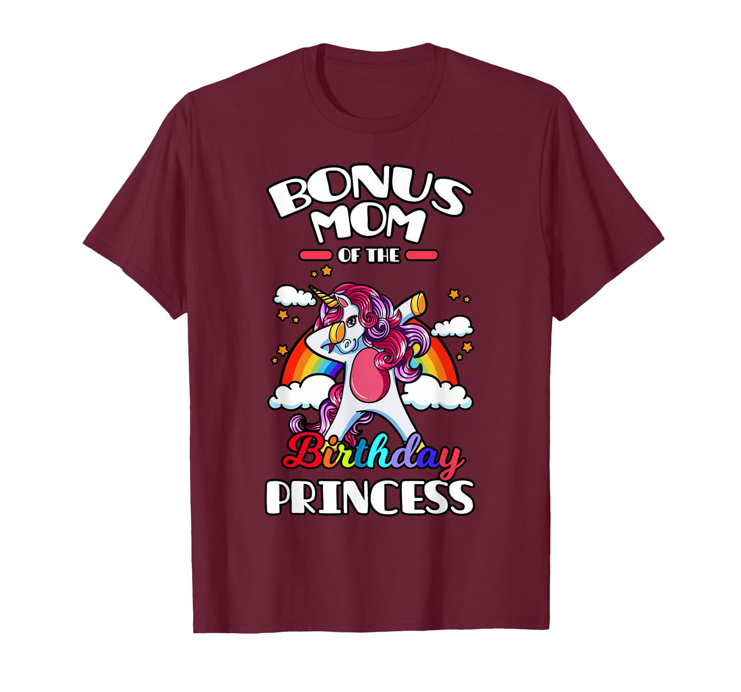 Bonus Mom Of The Birthday Princess Unicorn Rainbow Bday T-Shirt