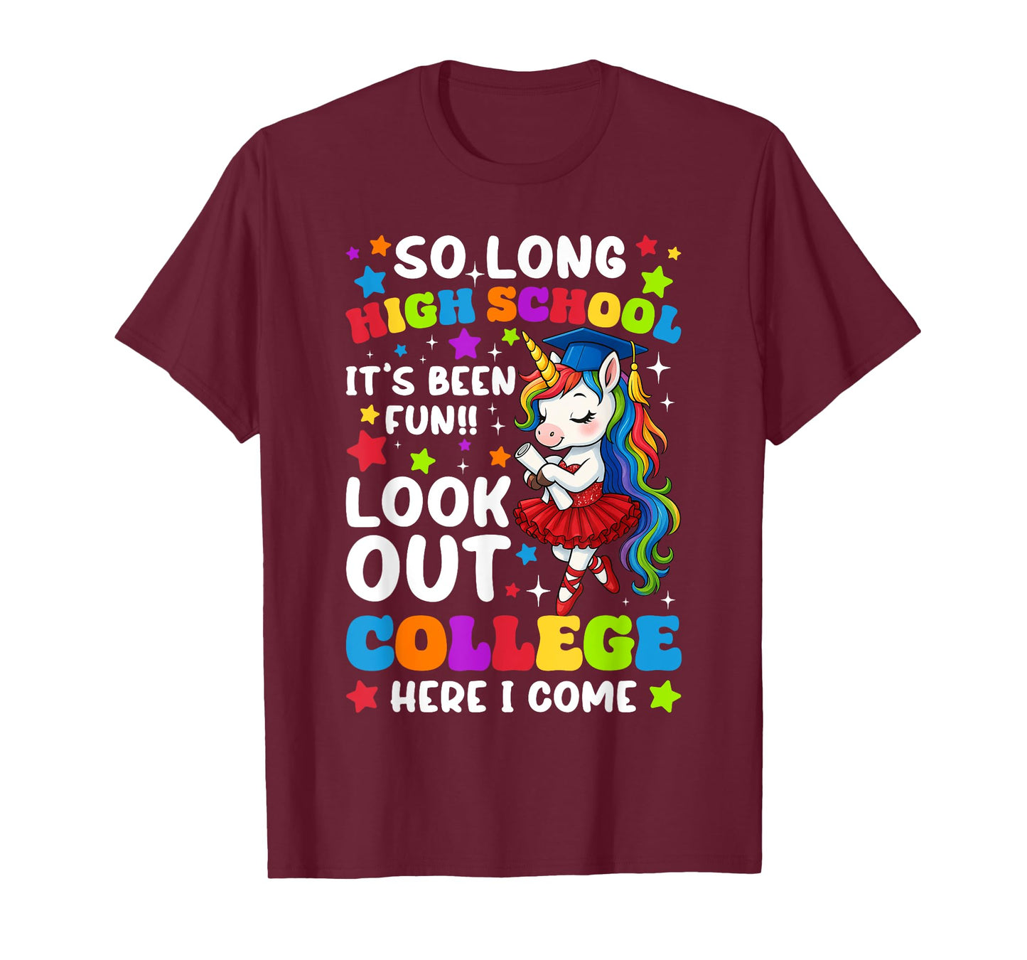 So Long High School It's Been Fun College Here I Come T-Shirt
