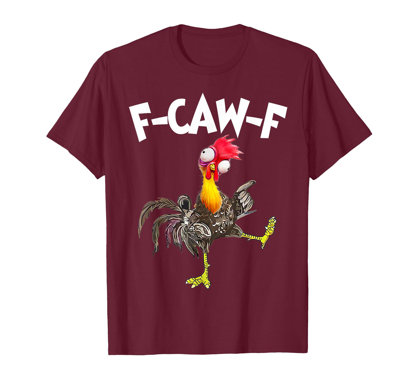 Funny F-Caw-F Chicken FCAWF Chicken T-Shirt