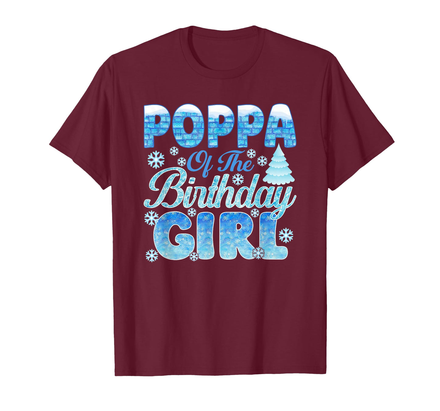 Poppa of The Birthday Girl Snowflakes Themed Matching T-Shirt