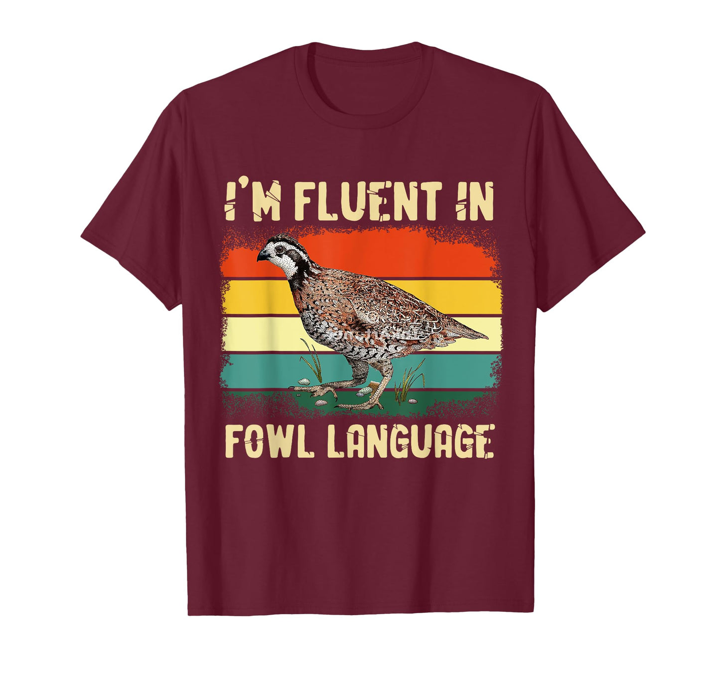 Bobwhite Quail Vintage I'm Fluent In Fowl Language Funny T-Shirt