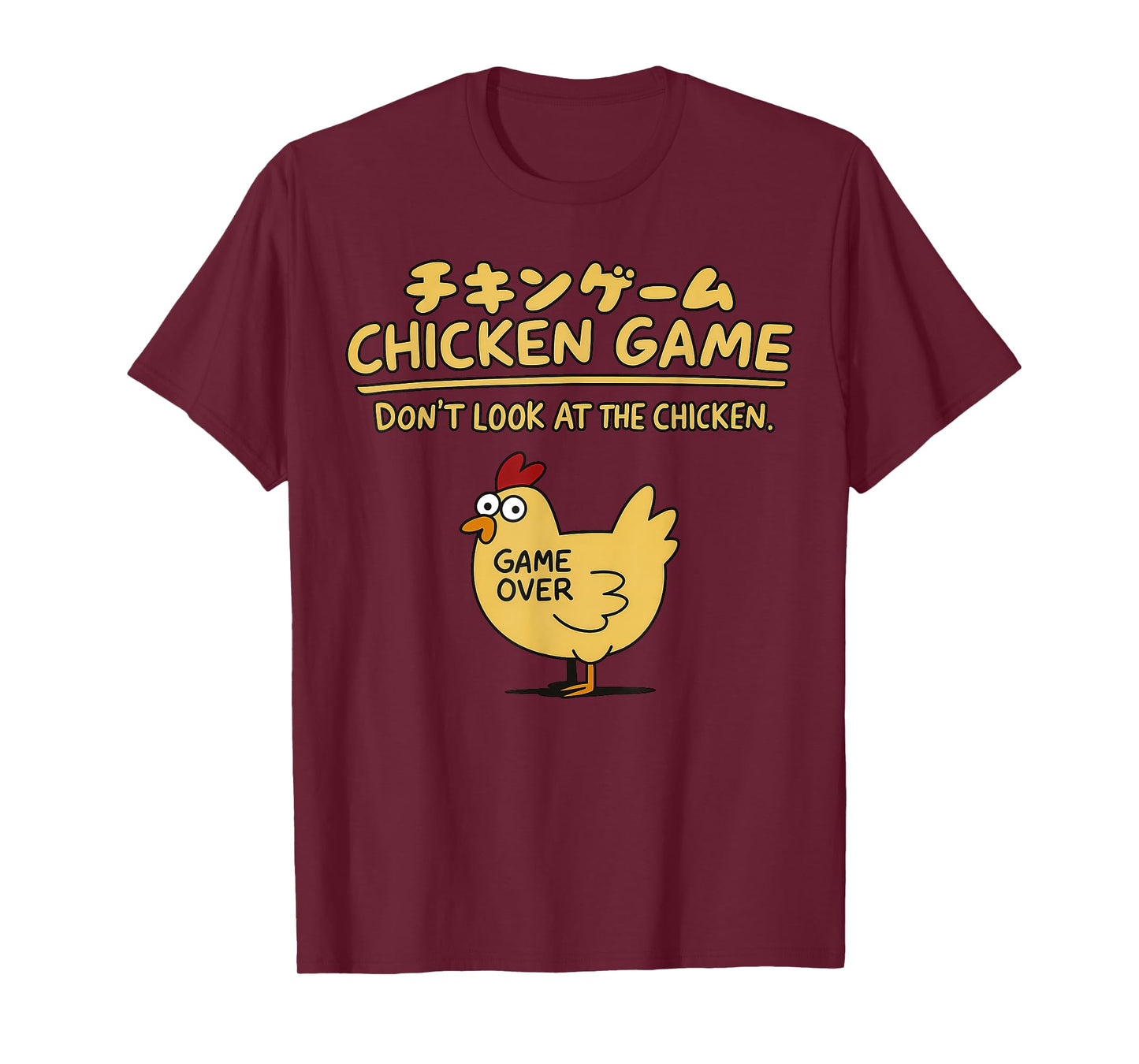 Chicken Game Don't Look At The Chicken On Japanese Funny T-Shirt