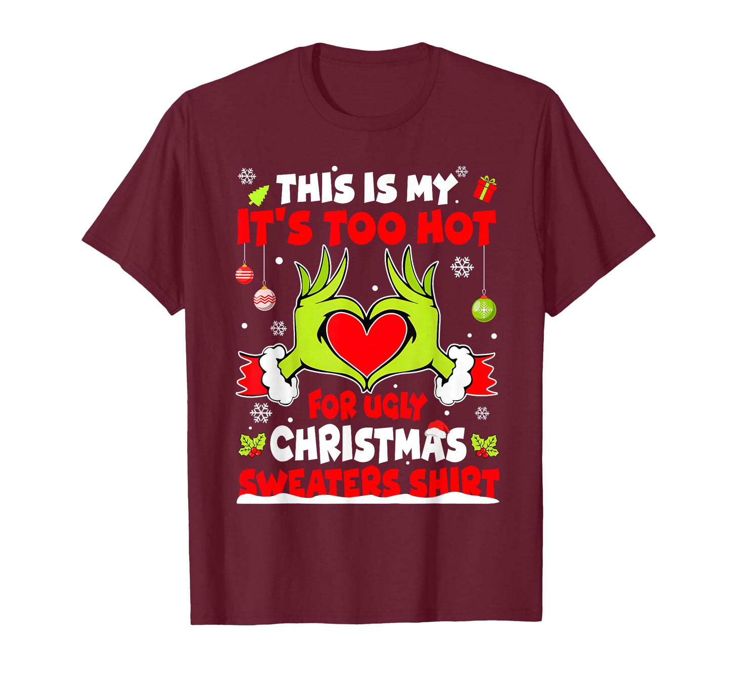 This is My It's Too Hot for Ugly Christmas Sweaters Shirt T-Shirt