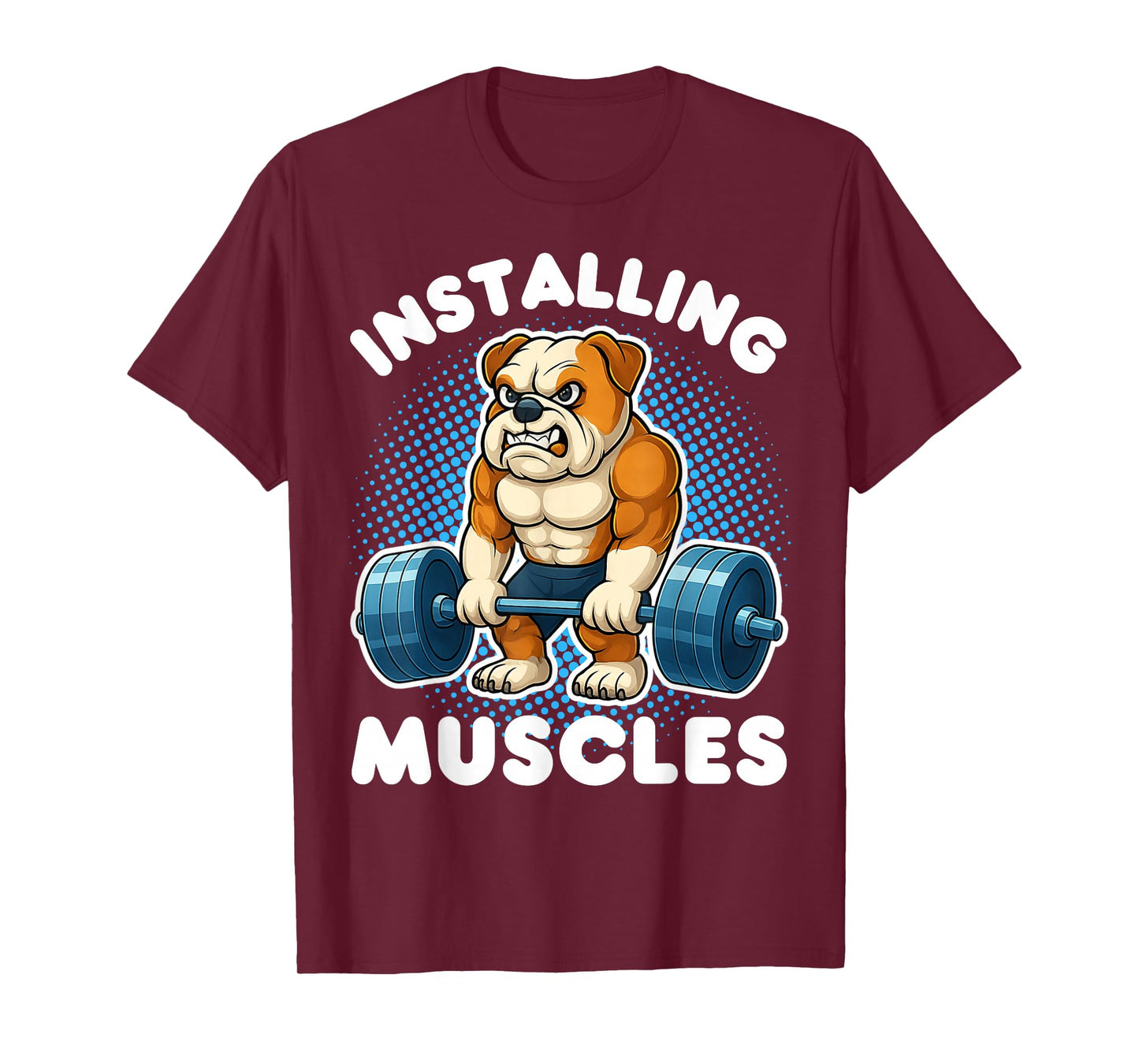 Installing Muscles Bulldog Weightlifting Fitness Gym T-Shirt