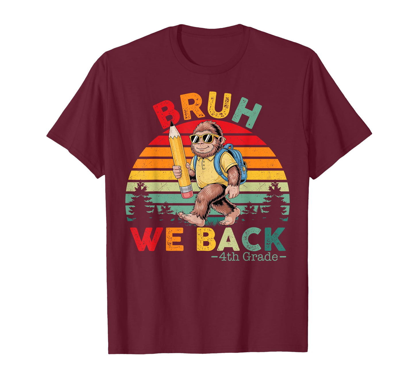 Bigfoot Sasquatch Bruh We Back 4th Grade First Day Of School T-Shirt