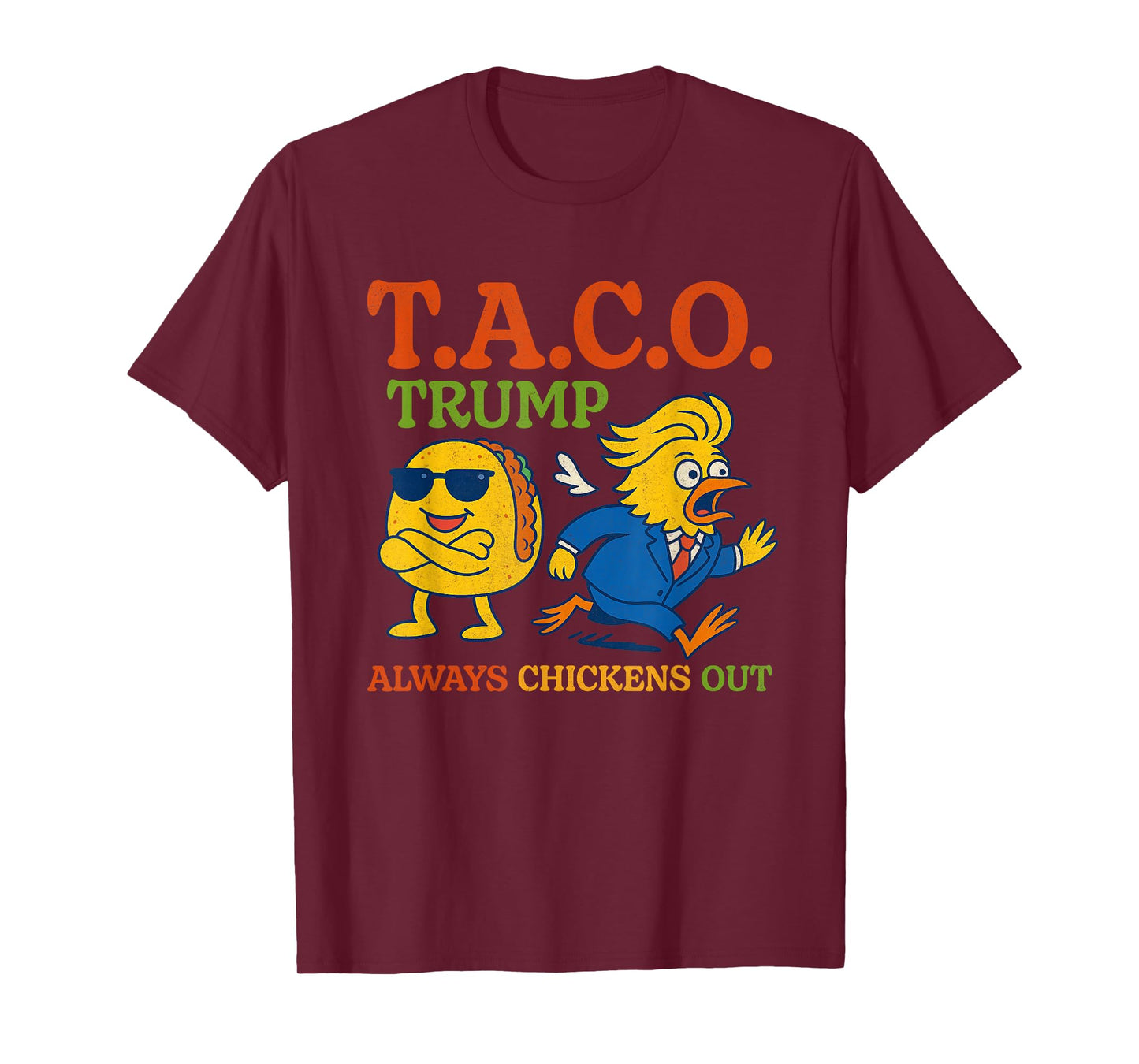 Funny Taco Trump Always Chickens Out T.A.C.O T-Shirt
