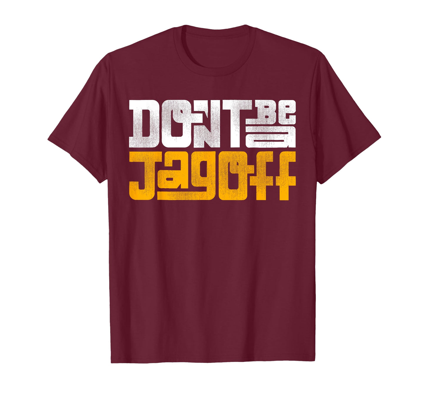 Don't Be a Jagoff Pittsburghese T-Shirt