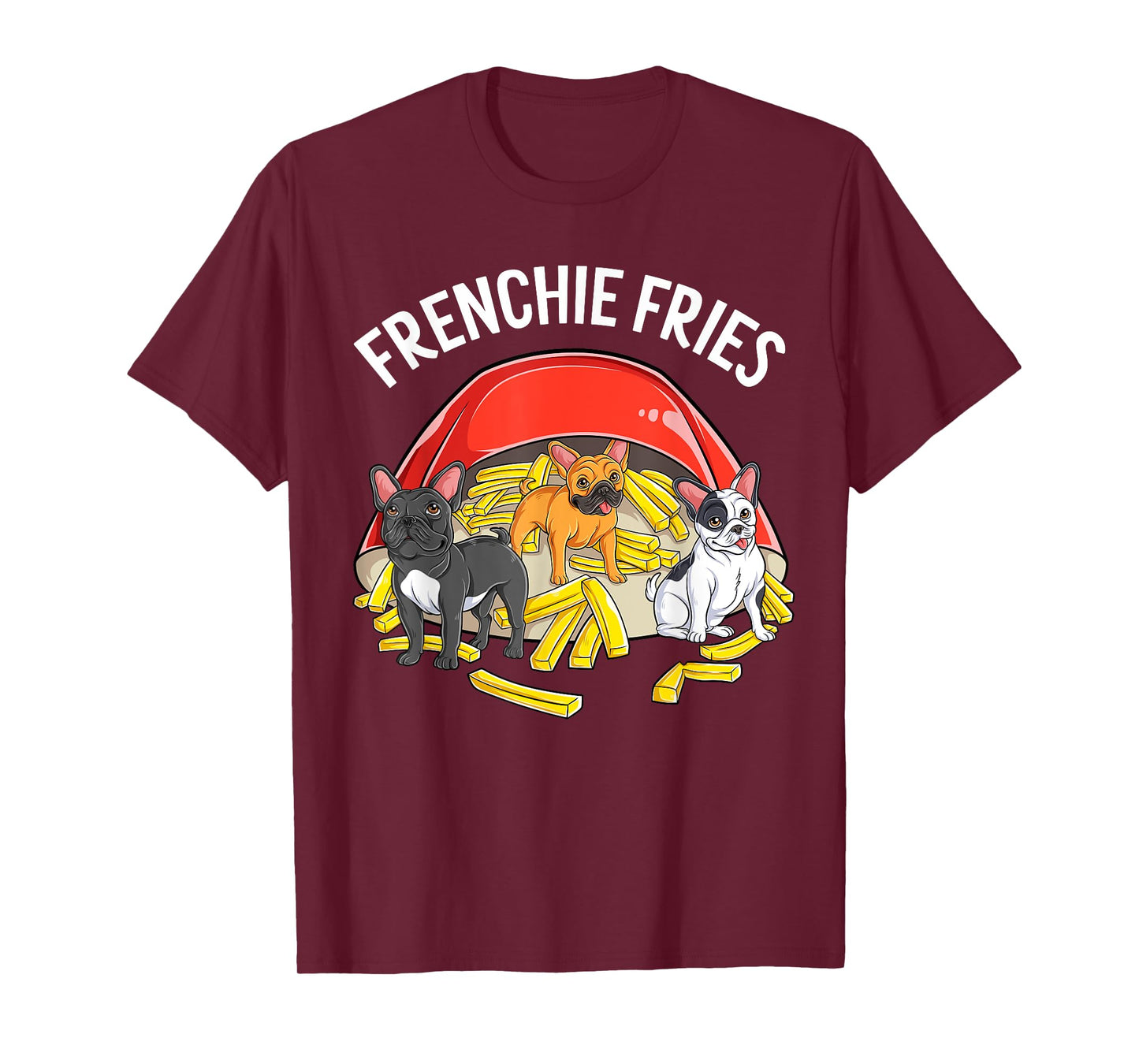 Frenchie Fries Cute French Bulldog Frenchie Dog Puppy Men Women Girls Kids T-Shirt