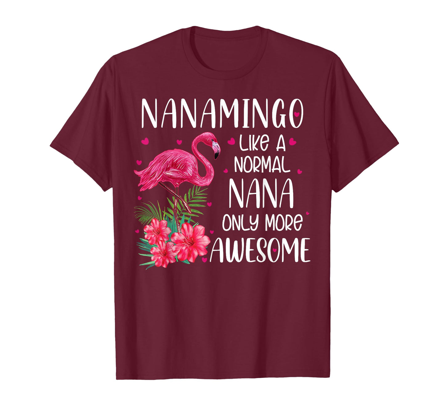Nanamingo Like A Normal Nana Flamingo Lover Grandmother T-Shirt