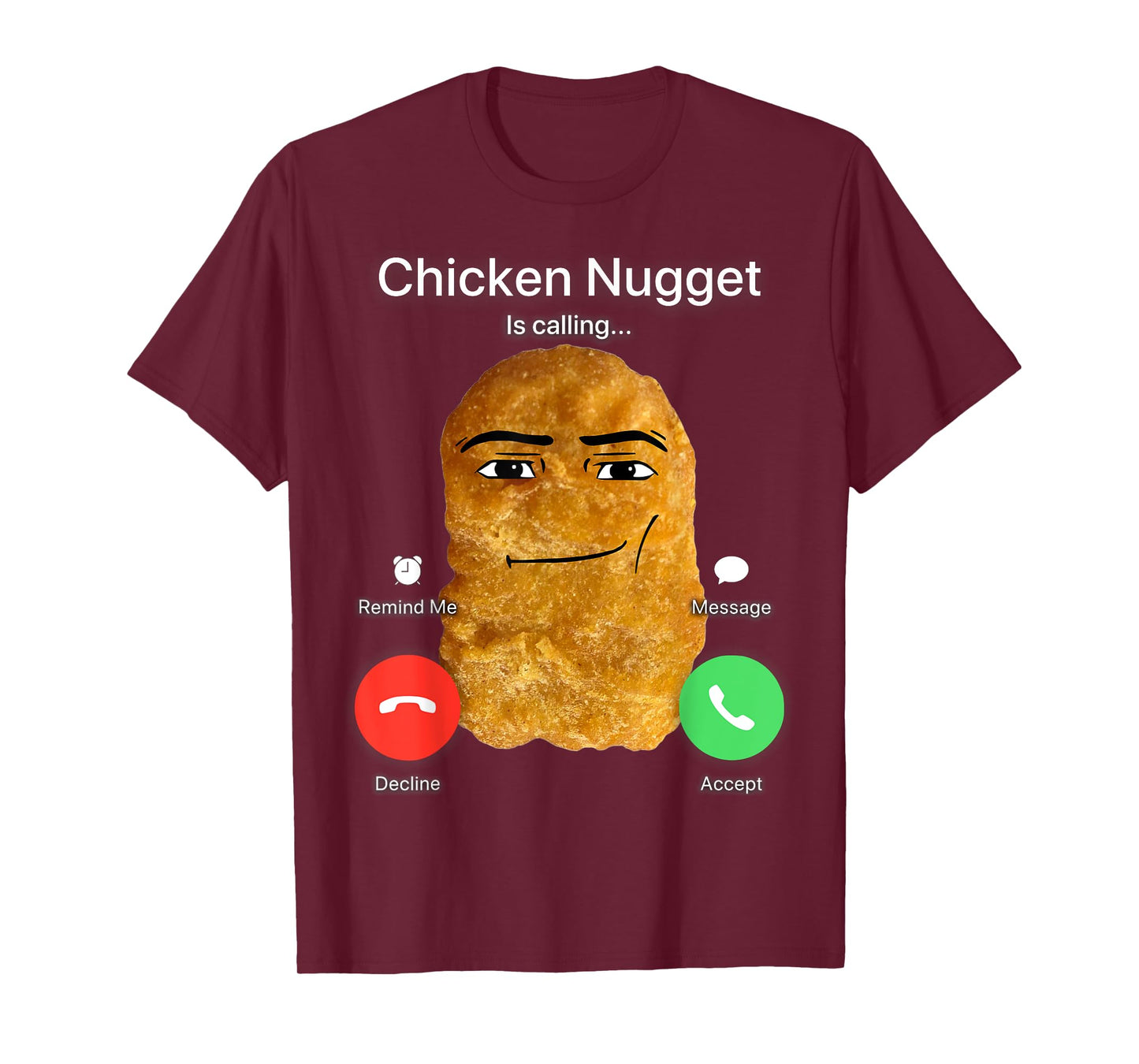 Chicken Nugget Is Calling T-Shirt