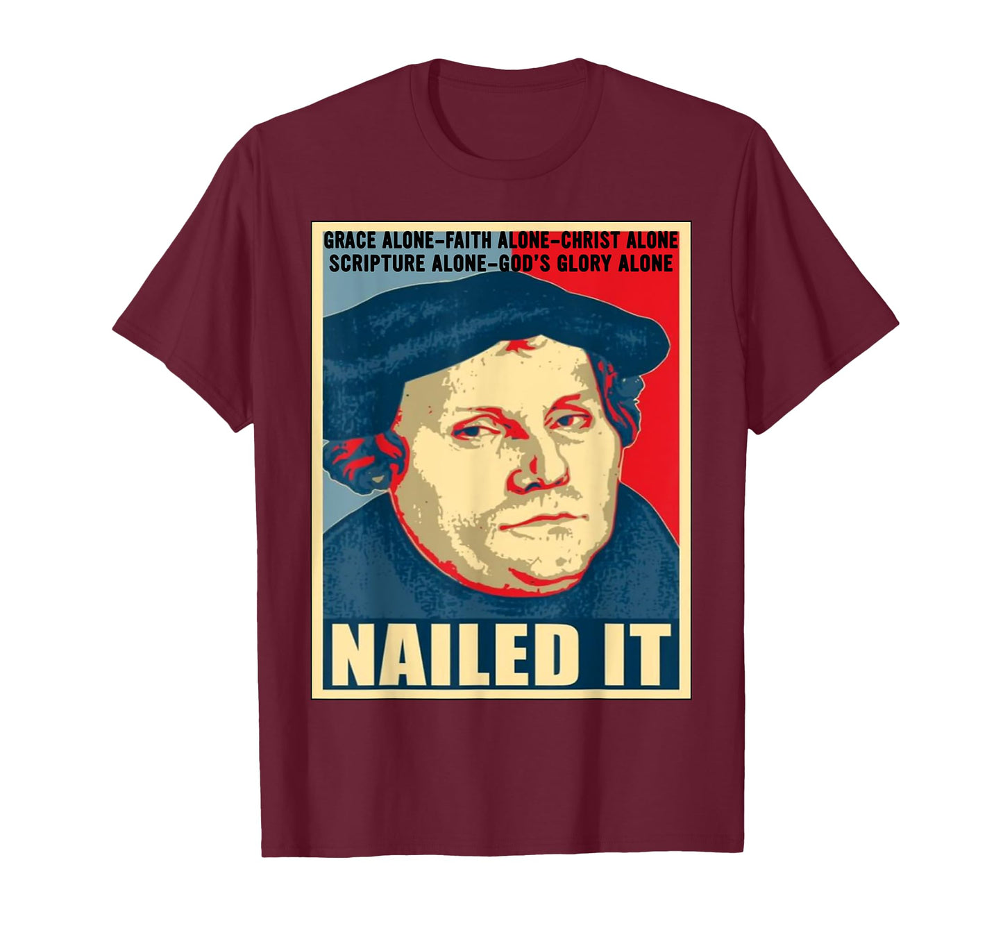 Nailed It Protestant Reformation Day Martin Luther Lutheran T-Shirt