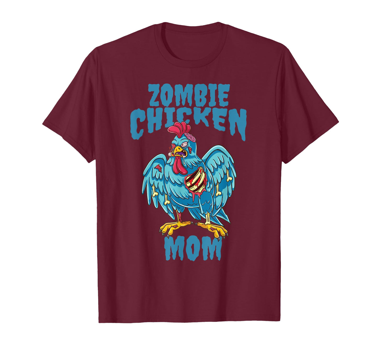 Zombies Undead Funny Rooster Halloween Zombie Chicken Mom T-Shirt