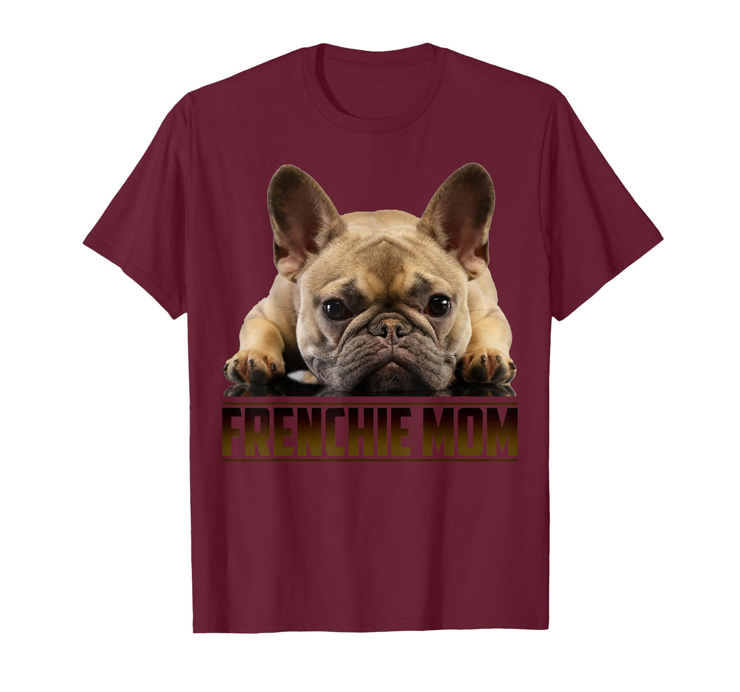 Frenchie Mom Shirt Mother's Day for French Bulldog Mom T-Shirt for Men Women