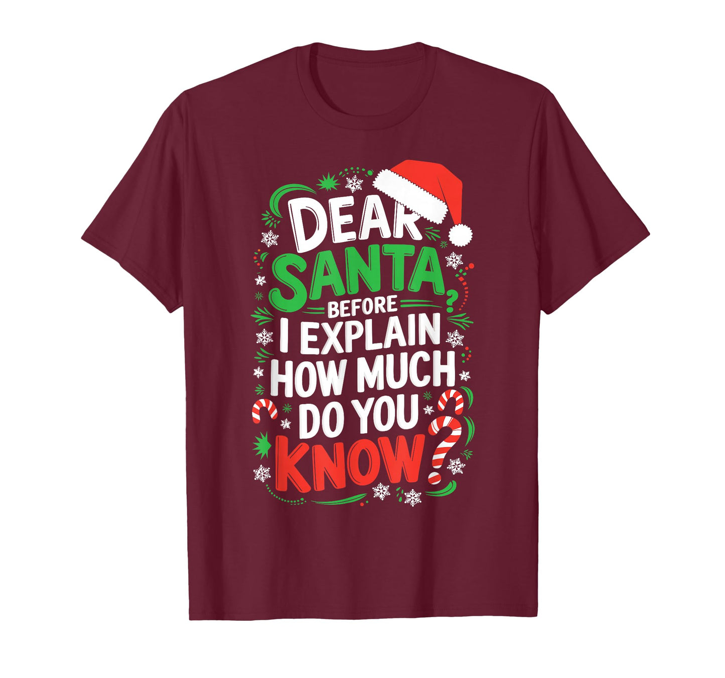 Dear Santa Before I Explain How Much Do You Know Shirt XMas T-Shirt