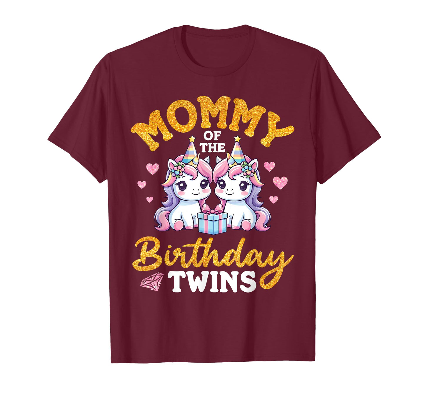 Happy Mommy Of The Birthday Twins Unicorns Two Daughters Mom T-Shirt
