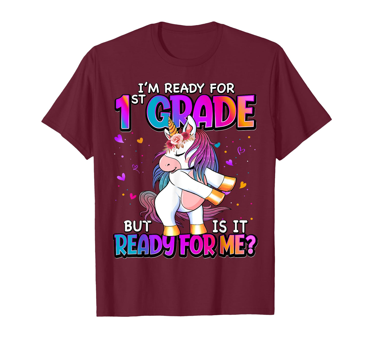 I'm Ready For 1st Grade Shirt Back To School 1st Grade Girls T-Shirt