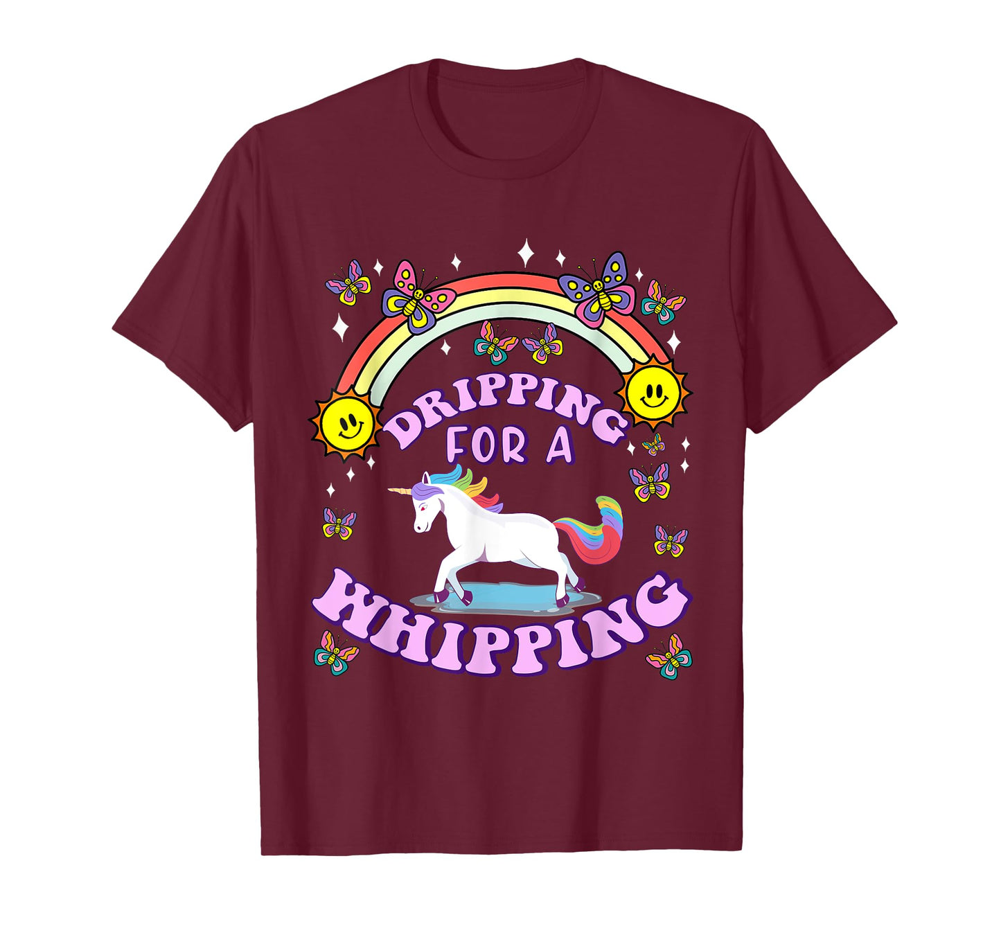 Dripping For A Whipping Unicorn Funny Dirty Adult Humor T-Shirt