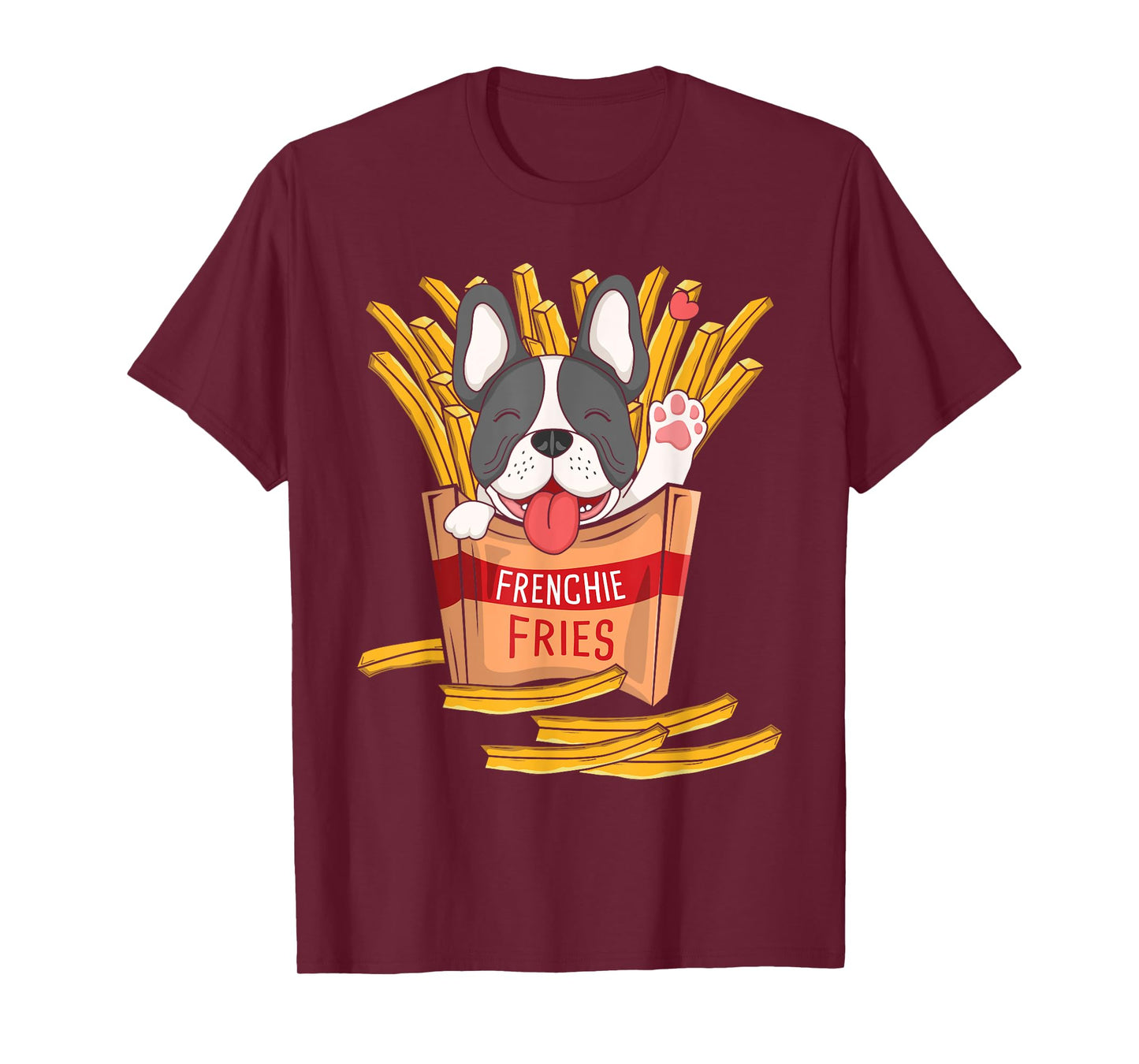 Frenchie Fries - French Bulldog Fast Food French Fries Lover Men Women Kids T-Shirt