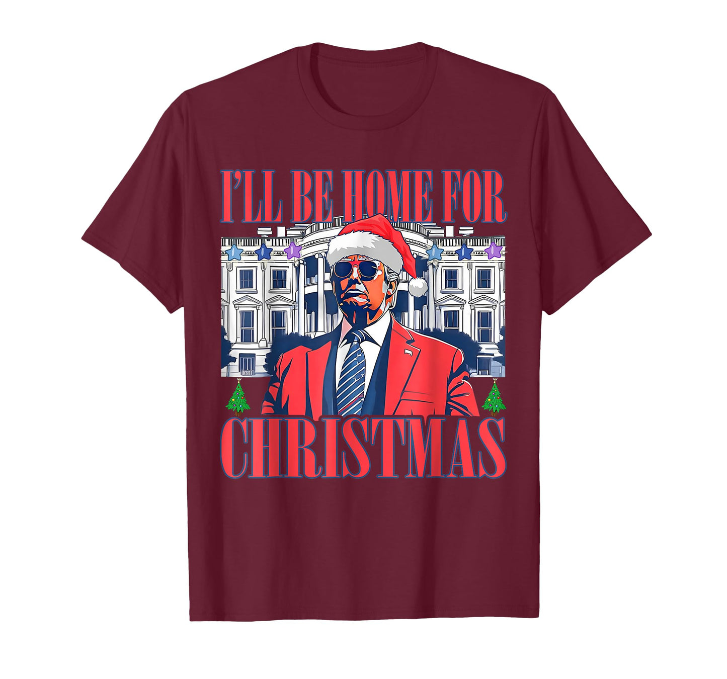 I'll Be Home For Christmas Santa Donald Trump Pajamas Xmas T-Shirt