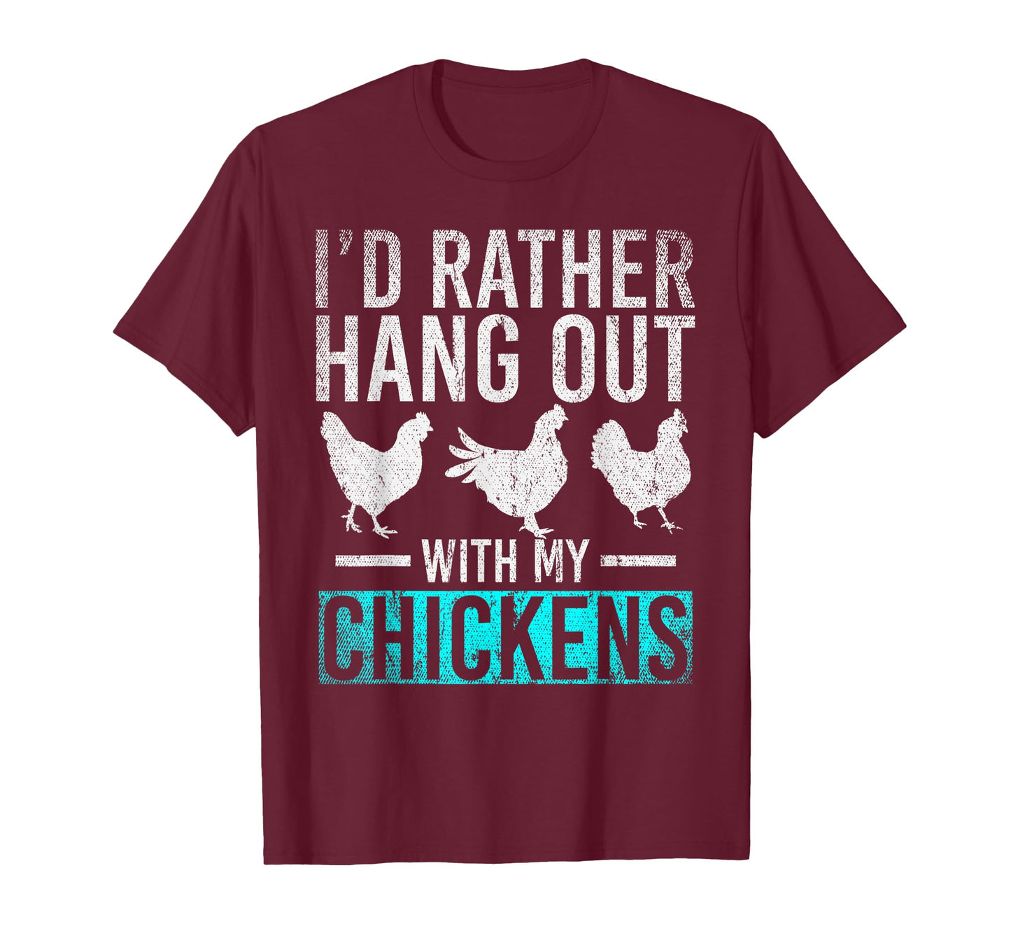 Farmer Id Rather Hang Out With My Chickens Funny Chicken T-Shirt