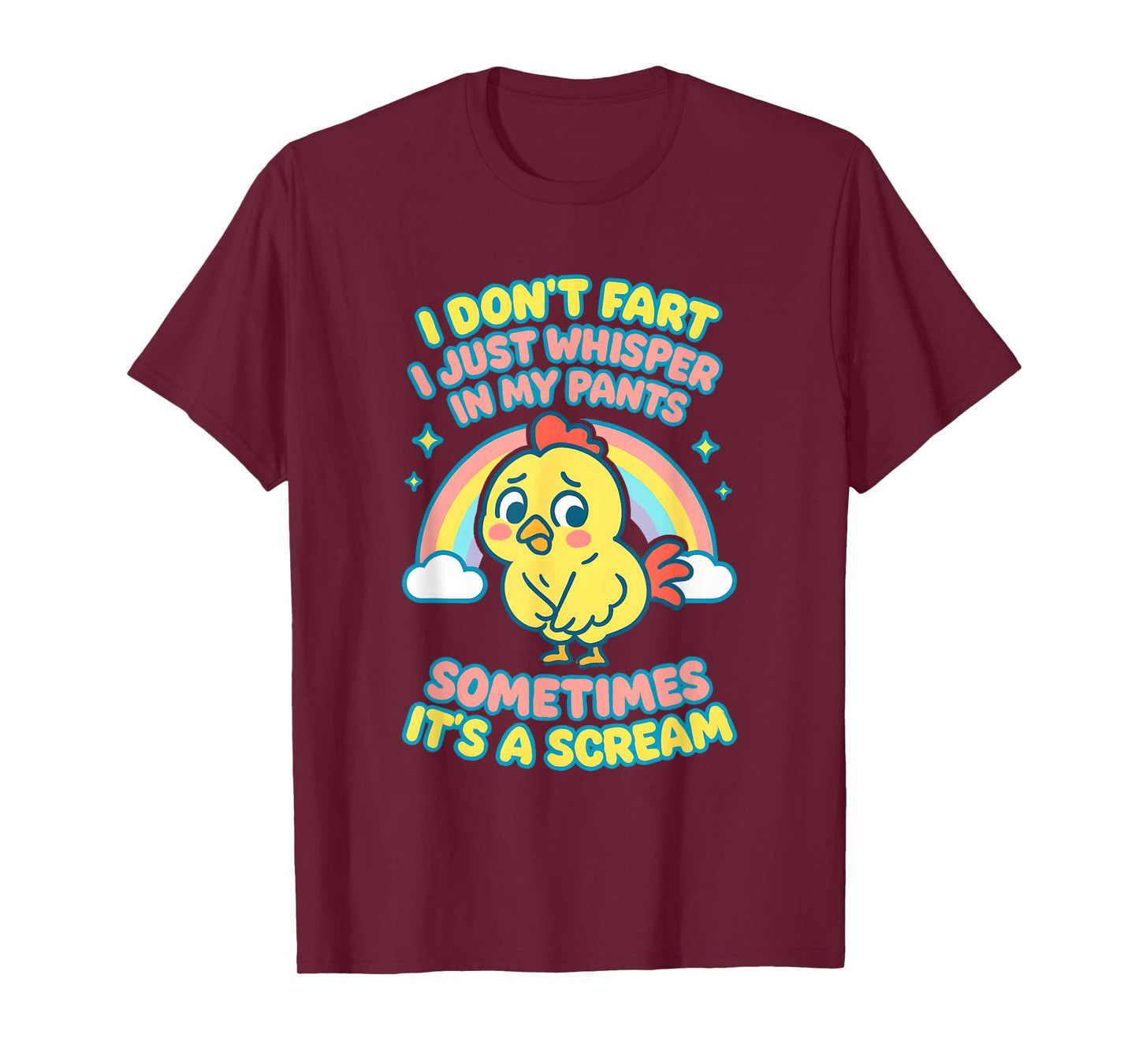 I Don't Fart I Just Whisper in My Pants Obscene Hilarious T-Shirt