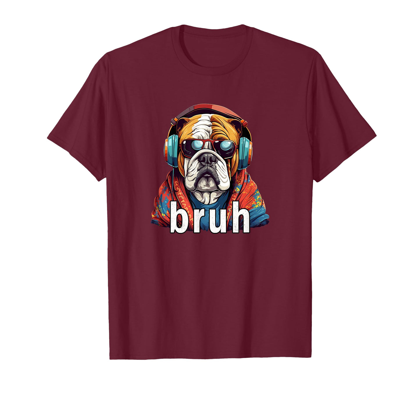 Funny Meme Saying Bruh Bulldog Greetings Girls Teen Boys Men T-Shirt