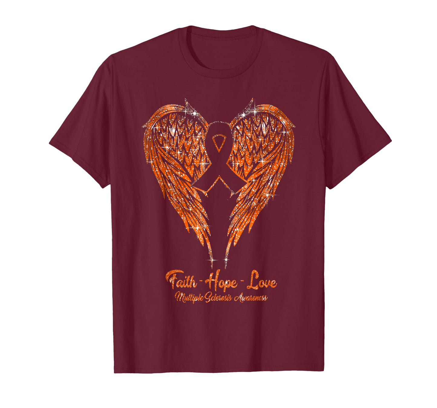 MS Faith Hope Love Wings Orange Multiple Sclerosis Awareness T-Shirt