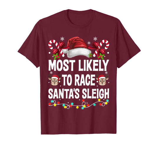 Most Likely To Race Santa's Sleigh Family Christmas Pajamas T-Shirt