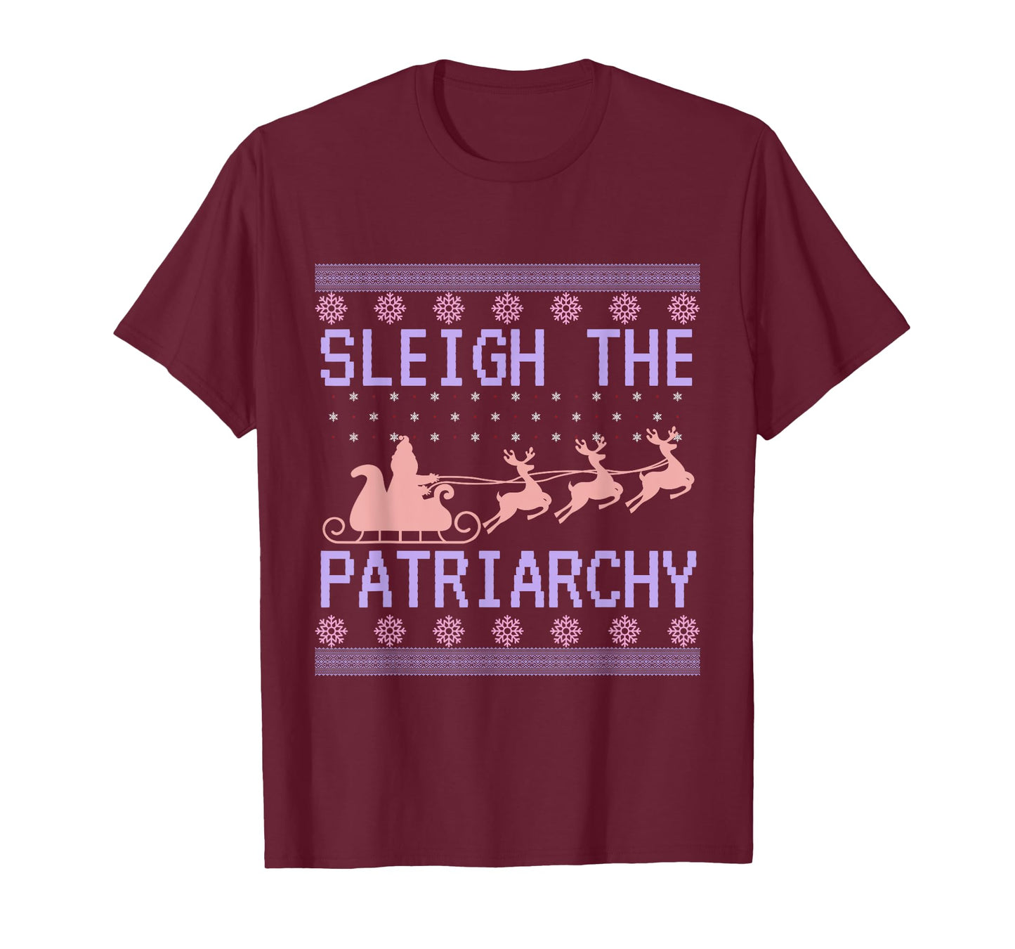 Sleigh The Patriarchy Feminist Ugly Christmas Sweater Funny T-Shirt