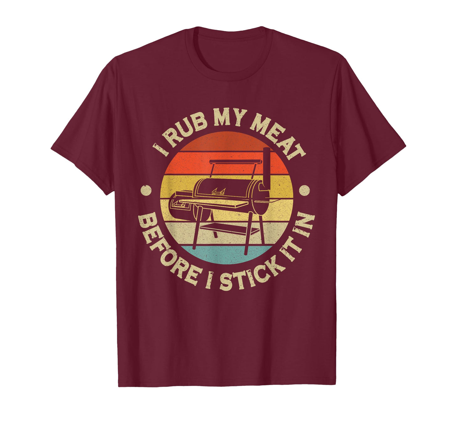 I Rub My Meat Before I Stick It In BBQ Chef Grilling T-Shirt