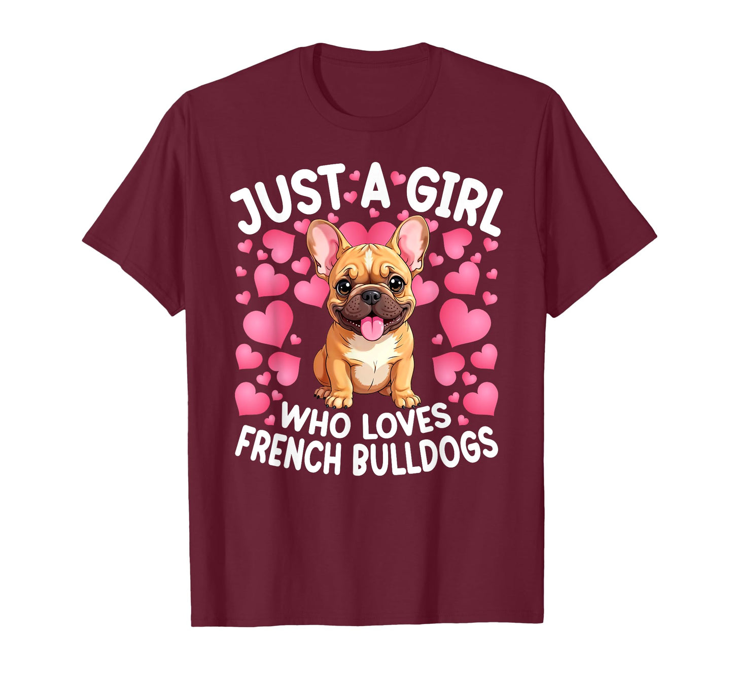 Just A Girl Who Loves French Bulldog Women Girls Puppy Dog T-Shirt
