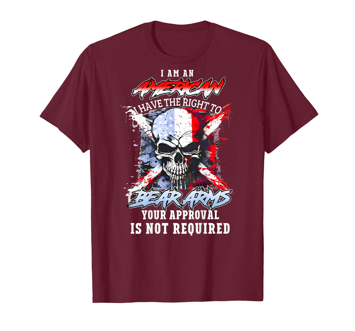 (Back) I'm an American I Have The Right to Bear Arms Skull T-Shirt