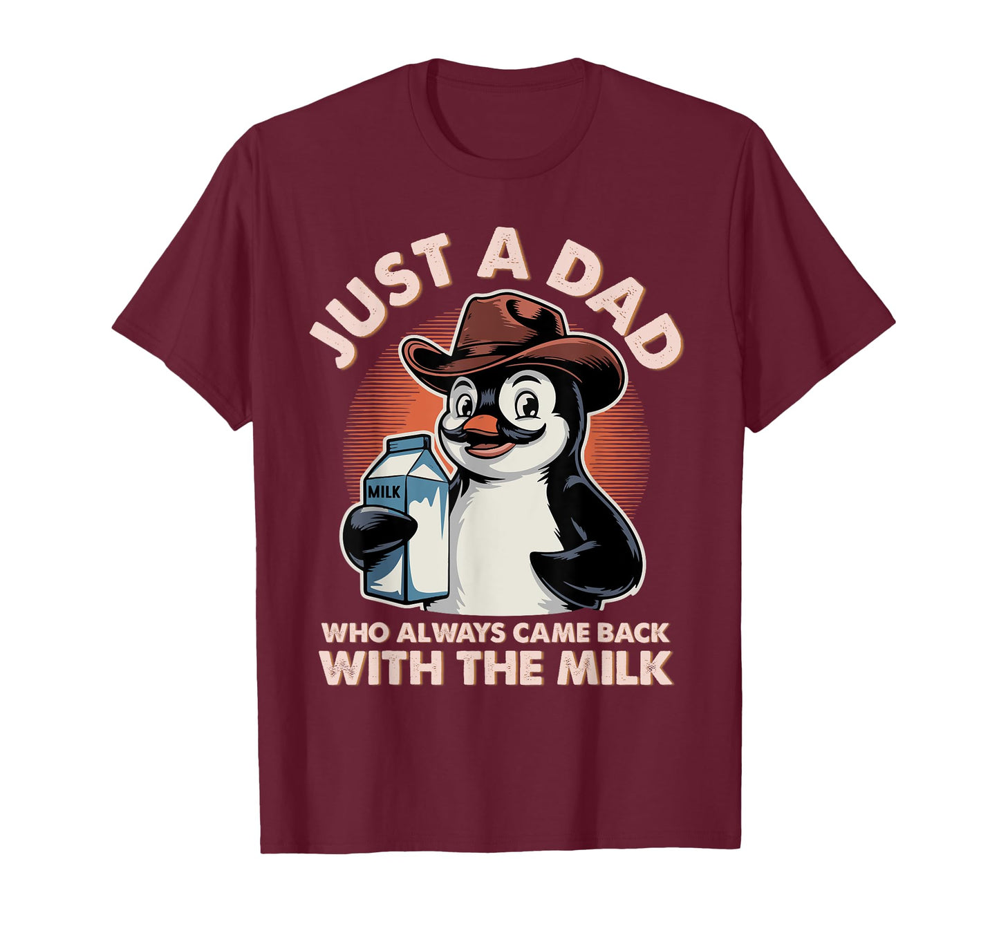 Just A Dad Who Always Came Back With The Milk Father's Day T-Shirt