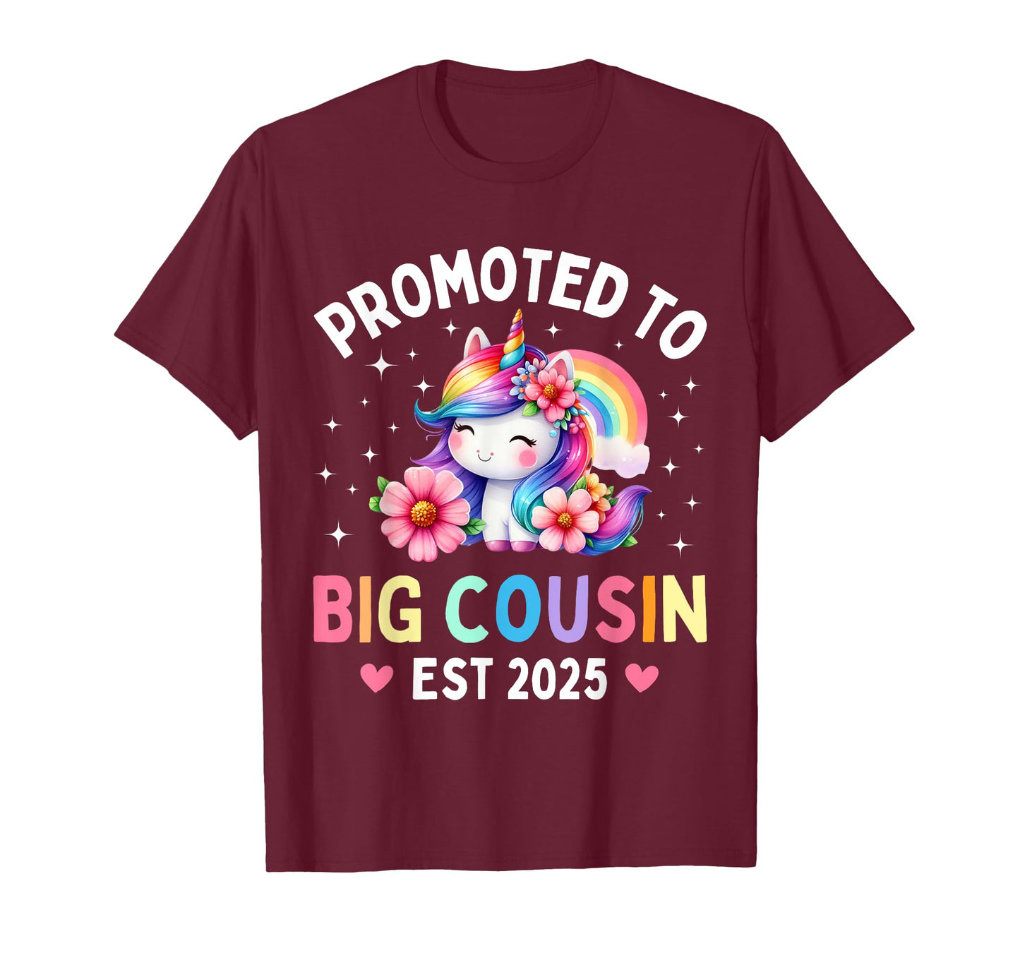 Promoted to Big Cousin 2025 Cute Unicorn Rainbow Big Cousin T-Shirt