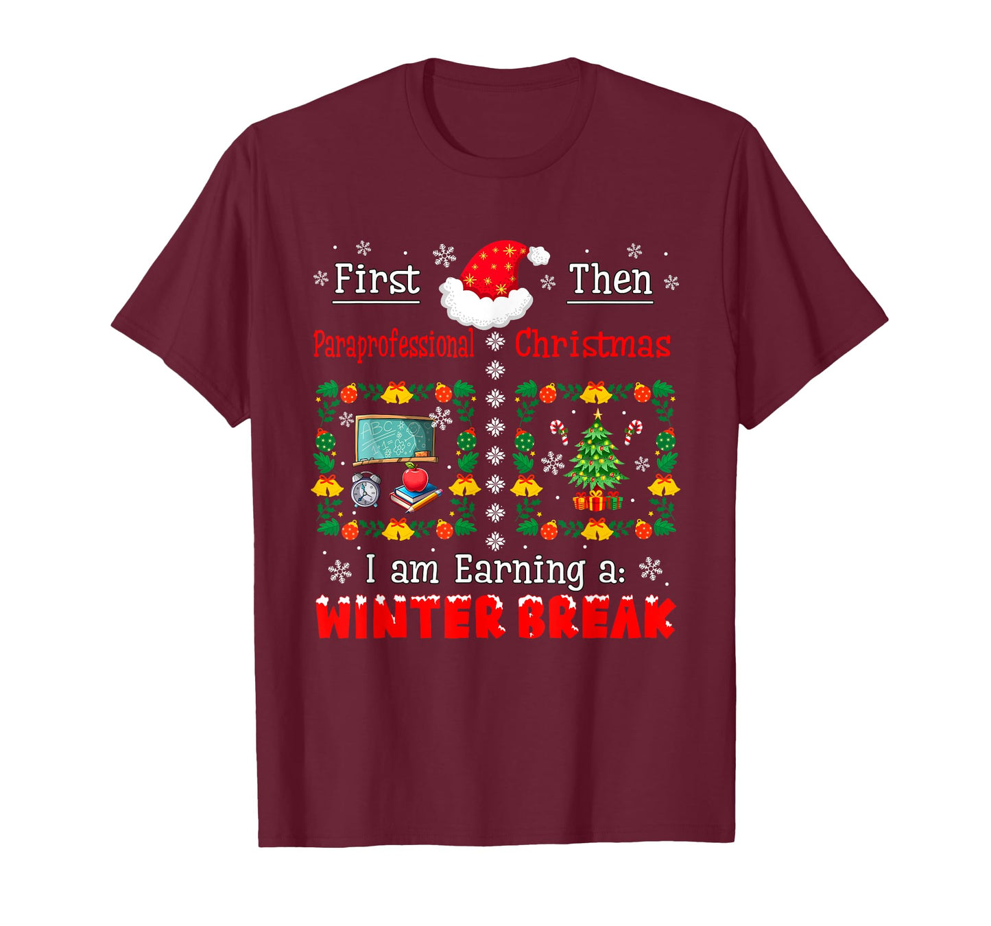 First Paraprofessional Then Xmas Earning A Winter Break T-Shirt