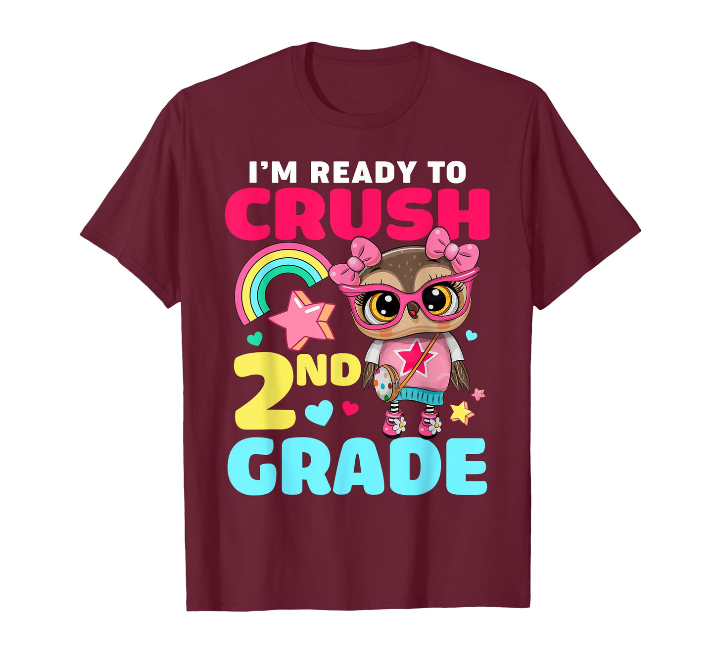 I'm Ready To Crush 2nd Grade Owl First Day Of School Girls T-Shirt