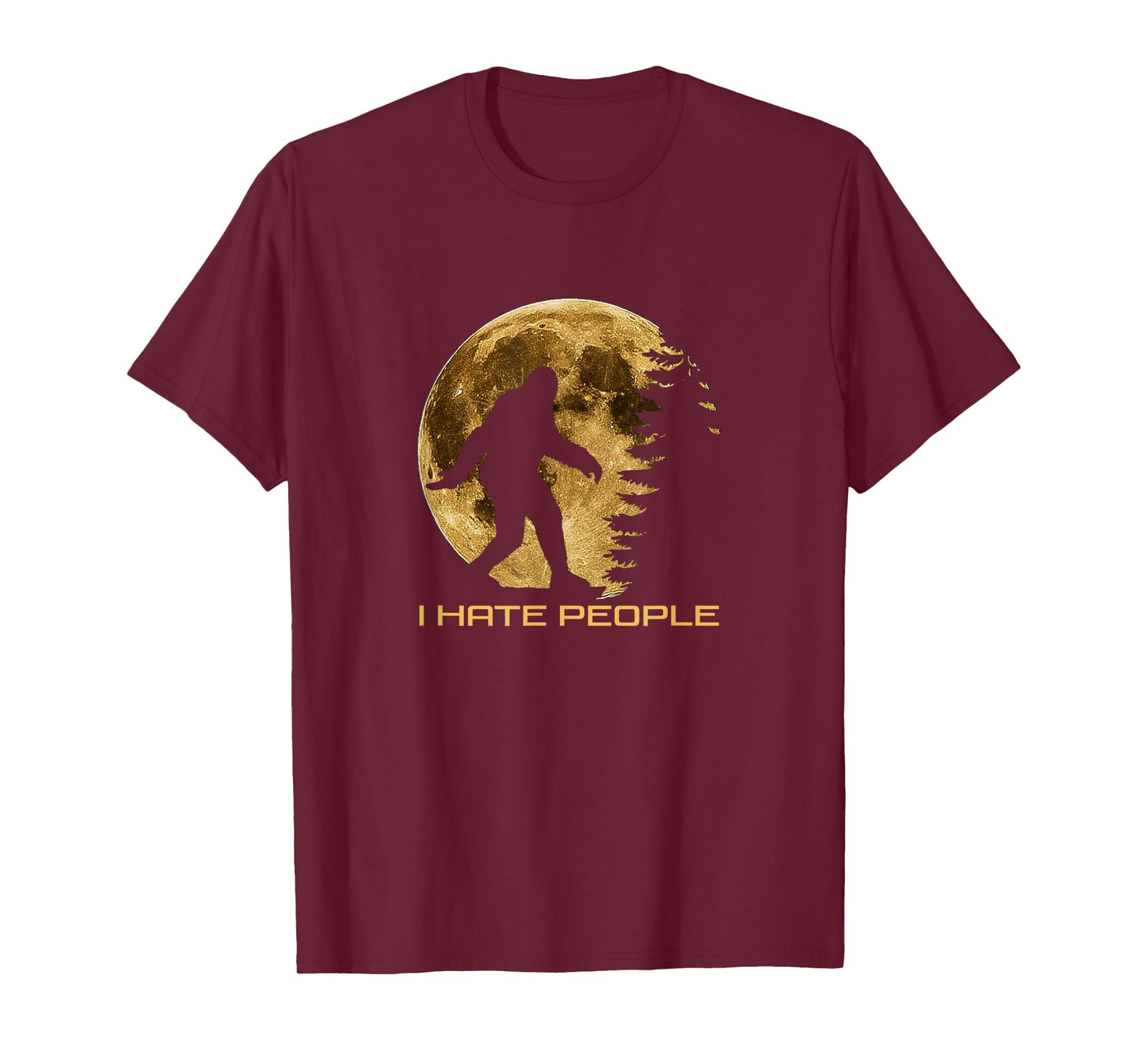 I Hate People Bigfoot T-Shirt