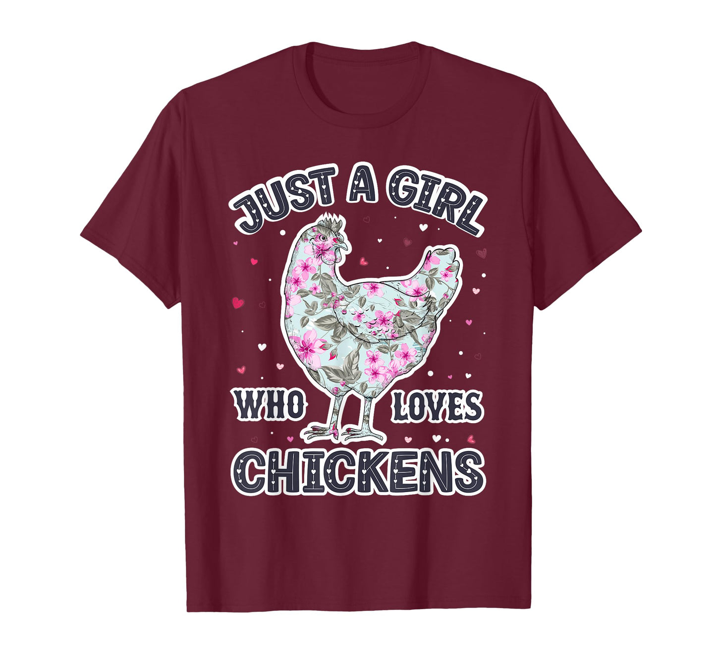 Chicken Lover Girls - Funny Just a Girl Who Loves Chickens T-Shirt