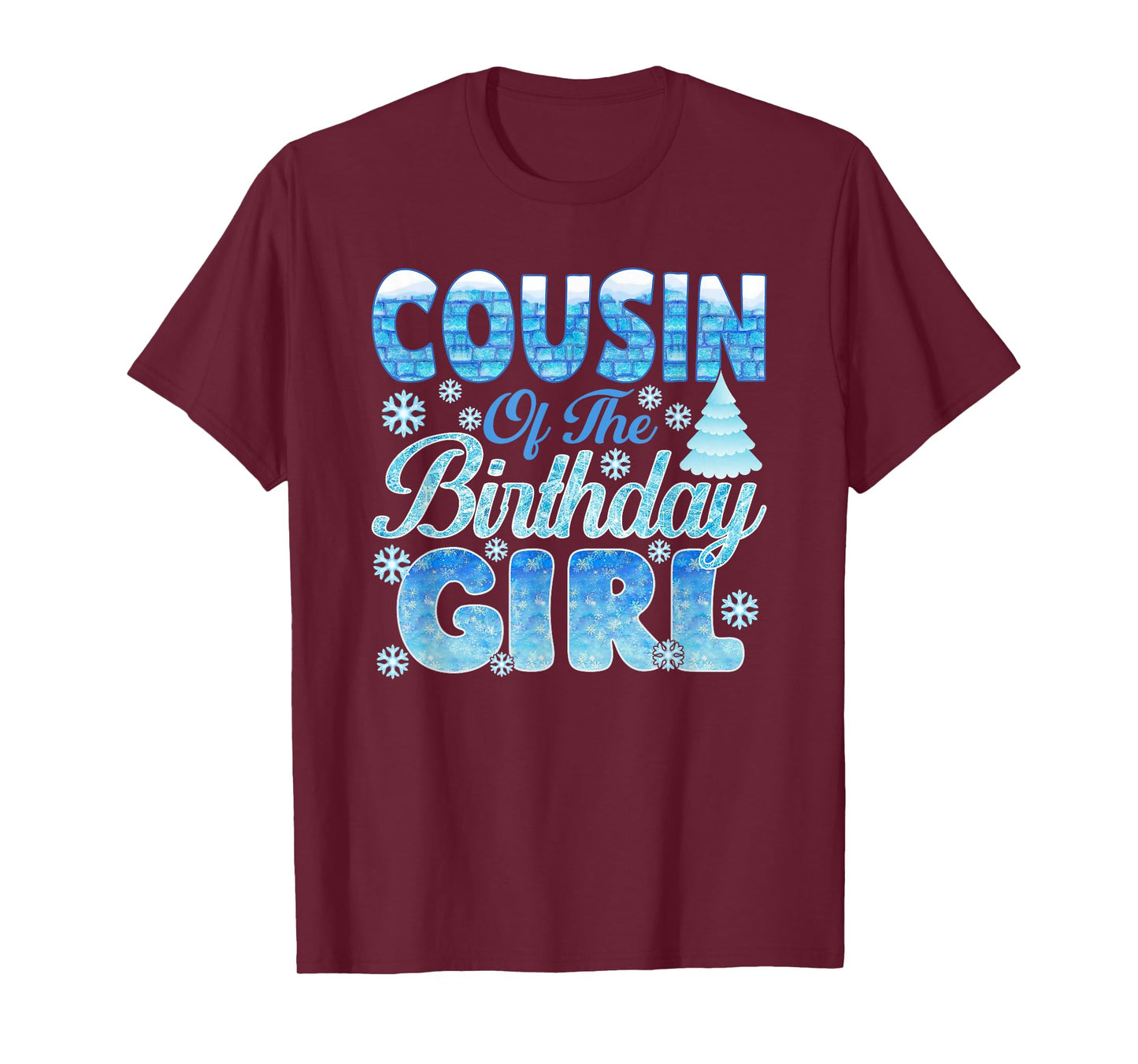 Cousin of The Birthday Girl Snowflakes Themed Matching T-Shirt