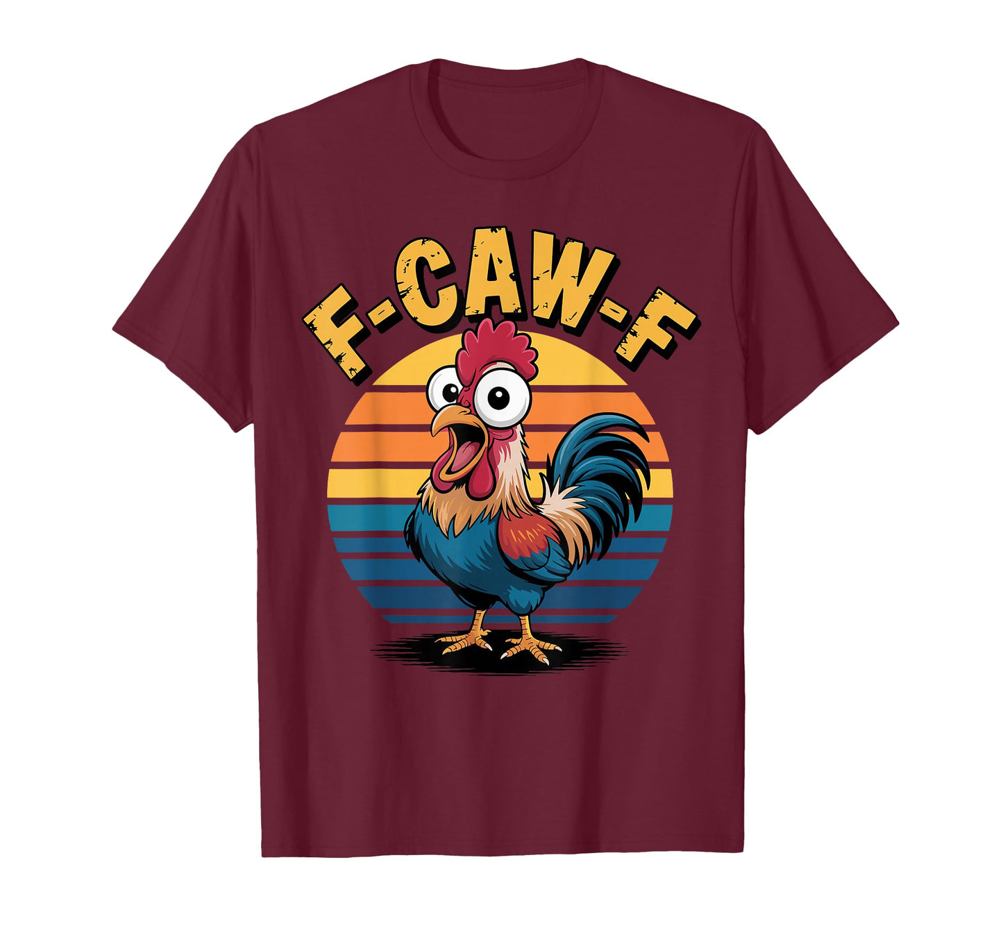 Funny F-Awk-F Chicken F-Caw-F Rooster Pun Retro T-Shirt
