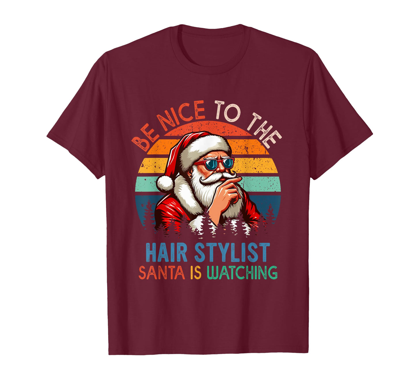 Vintage Nice To The Hair Stylist Santa Is Watching Xmas Job T-Shirt