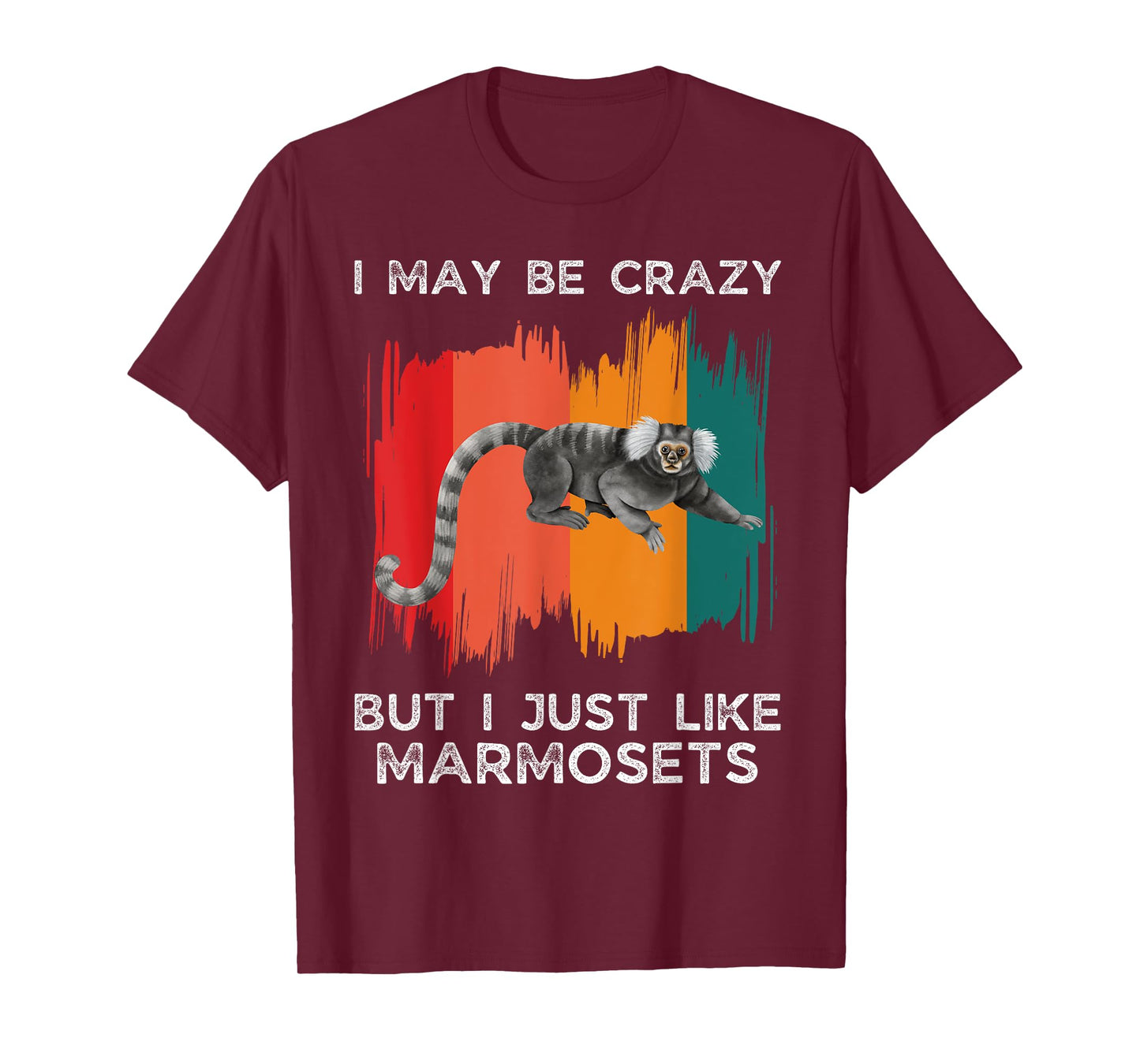 Vintage I May Be Crazy But I Just Like Marmosets Monkey T-Shirt