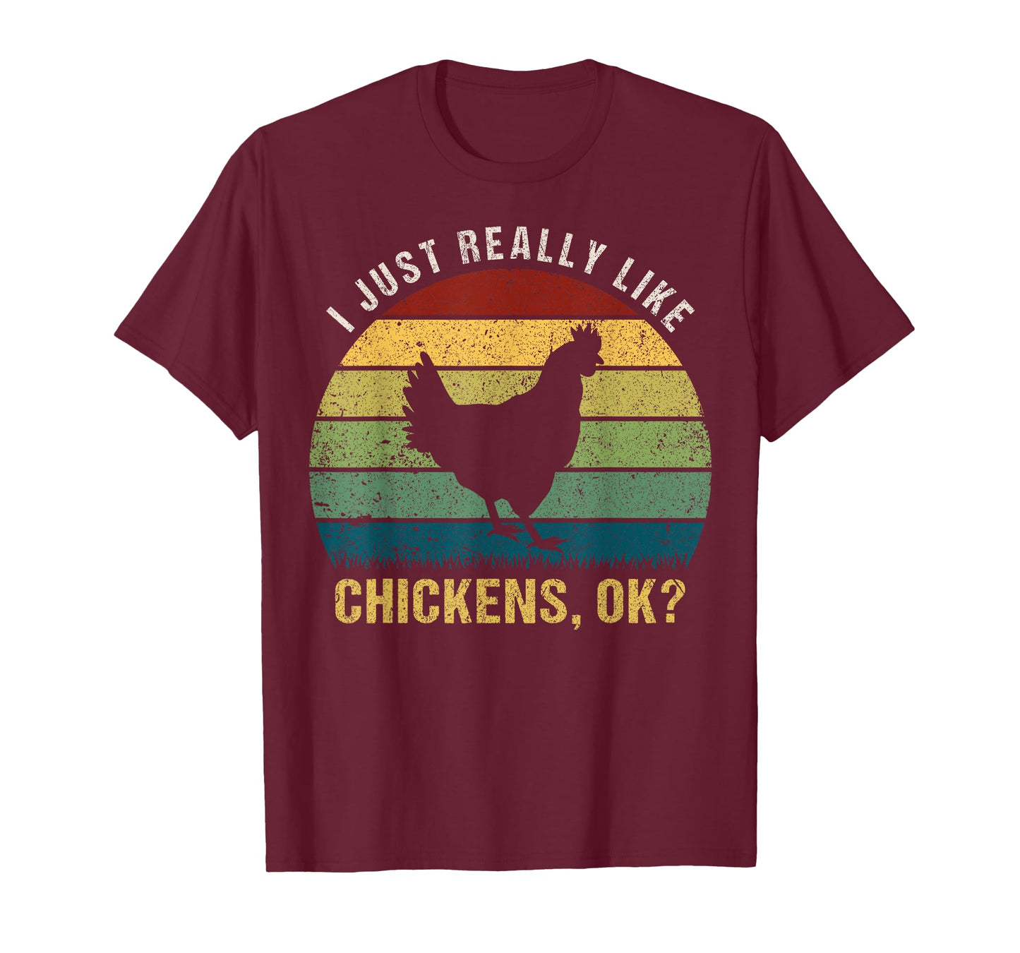 Vintage Retro Bird Gift Tee I Just Really Like Chickens Ok T-Shirt