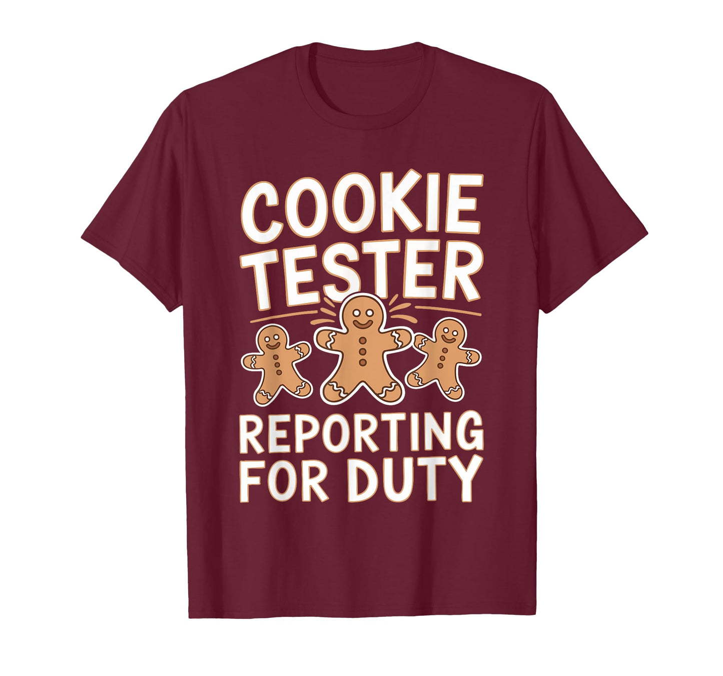 Cookie Tester Reporting For Duty Shirt Adult Kids Men Women T-Shirt
