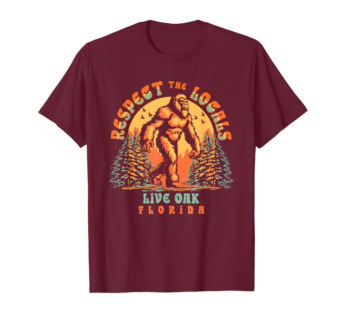 Live Oak Florida Respect the Locals Bigfoot Swamp Ape T-Shirt
