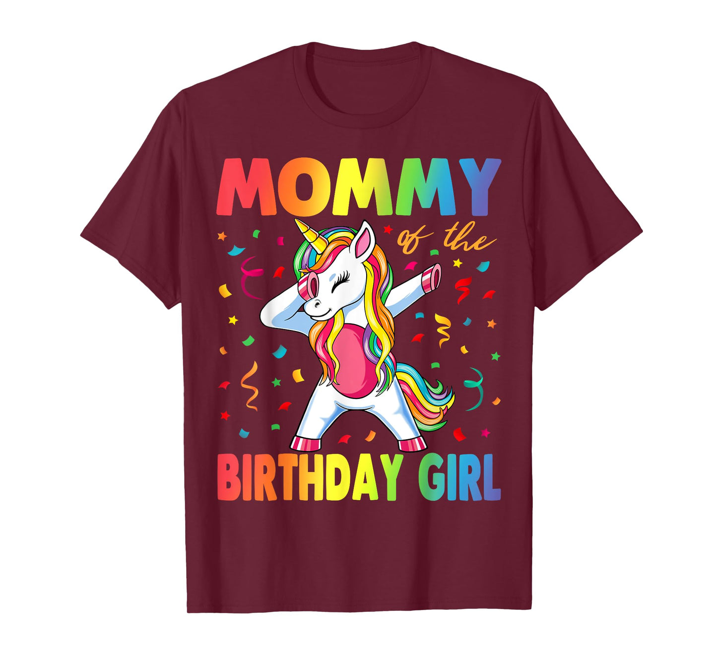 Mommy Of The Birthday Girl Mother Gift Unicorn Birthday T-Shirt