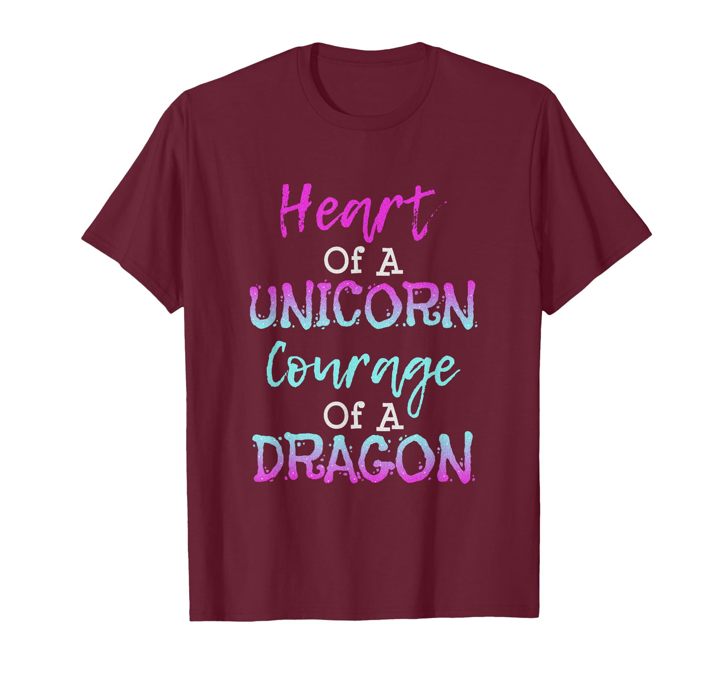 Heart of a Unicorn Courage of a Dragon T Shirt T-Shirt