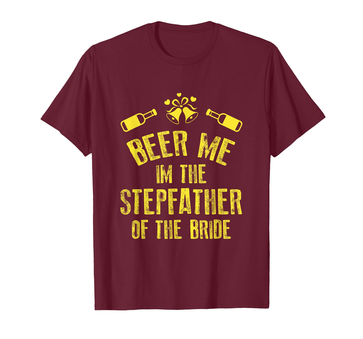 FUNNY BEER ME IM STEPFATHER OF THE BRIDE T-SHIRT Wedding T-Shirt