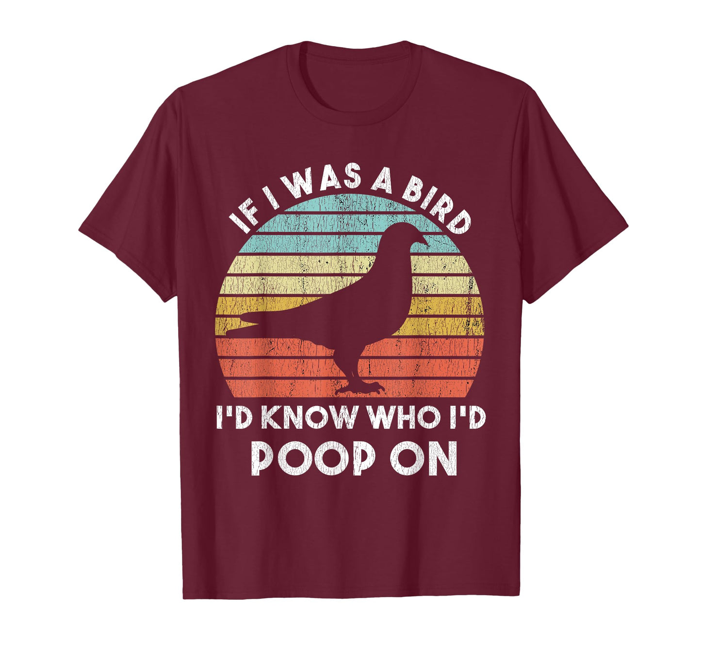 If I Were A Bird I'd Know Who I'd Poop On Bird Watching Meme T-Shirt