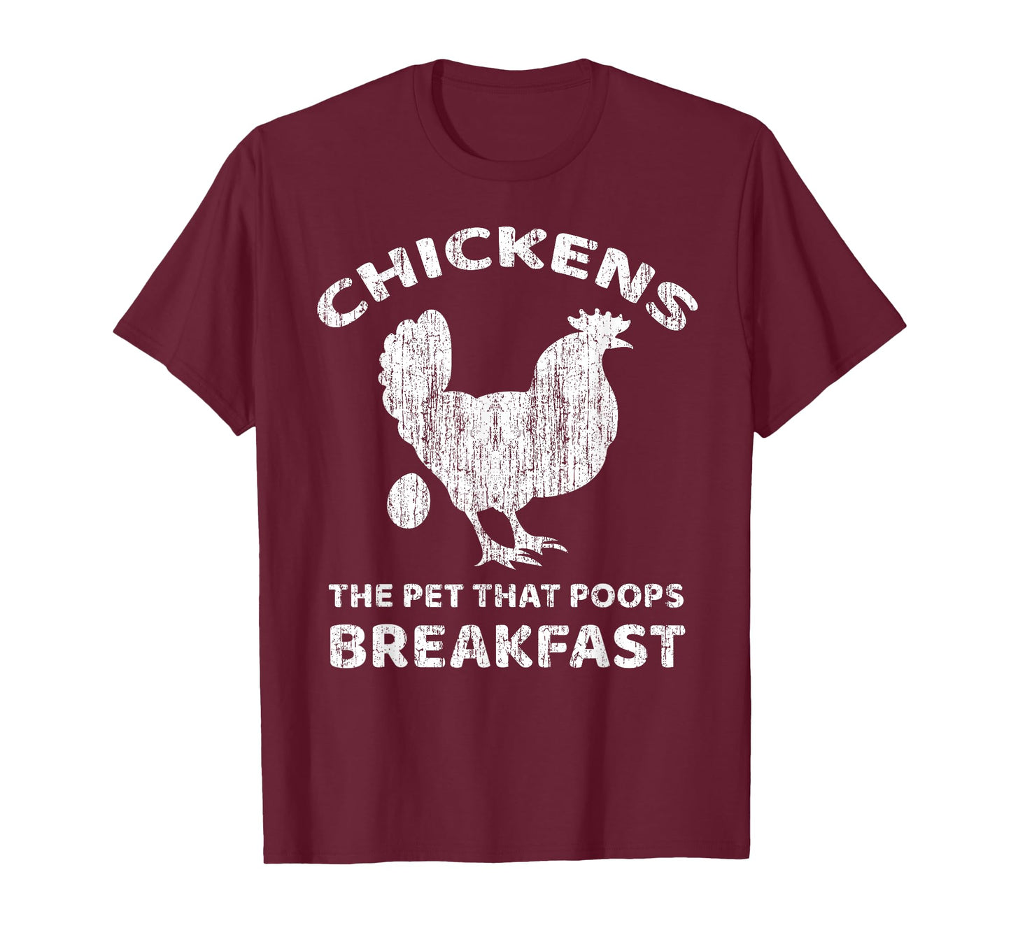 Chickens The Pet That Poops Breakfast Farm Humor T-Shirt